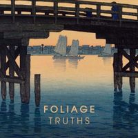 Foliage - Truths