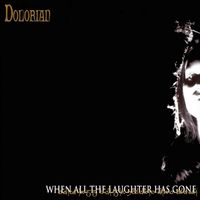 Dolorian - When All the Laughter Has Gone