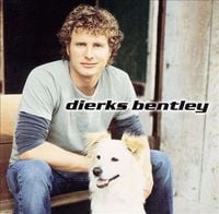Dierks Bentley - Dierks Bentley