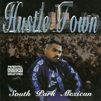 South Park Mexican - Hustle Town