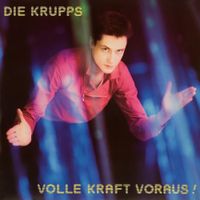 Die Krupps - Volle Kraft voraus !