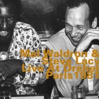 Mal Waldron & Steve Lacy - Live at Dreher, Paris 1981