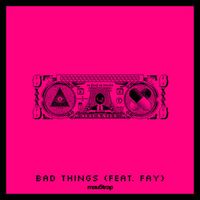 No Mana & I_o - Bad Things