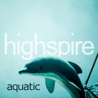 Highspire - Aquatic