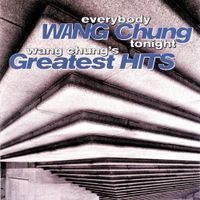 Wang Chung - Everybody Wang Chung Tonight - Wang Chung's Greatest Hits