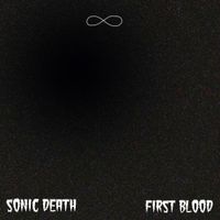 Sonic Death - First Blood