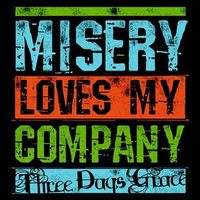 Three Days Grace - Misery Loves My Company