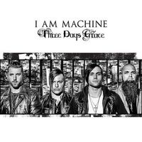 Three Days Grace - I Am Machine