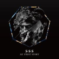 MY FIRST STORY - S &bull; S &bull; S