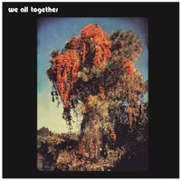 We All Together - We All Together