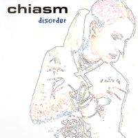 Chiasm - Disorder