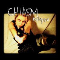 Chiasm - Relapse