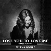 Selena Gomez - Lose You to Love Me (Demo Version)