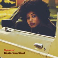 Bastards Of Soul - Spinnin'