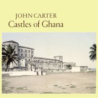 John Carter - Castles of Ghana