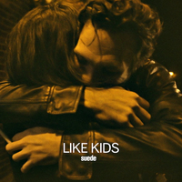 Suede - Like Kids