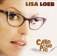 Lisa Loeb - Cake and Pie
