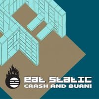 Eat Static - Crash and Burn