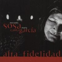 Charly Garc&iacute;a & Mercedes Sosa - Alta Fidelidad