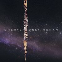 Cheryl - Only Human