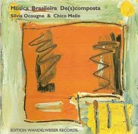Silvia Ocougne & Chico Mello - M&uacute;sica brasileira de(s)composta
