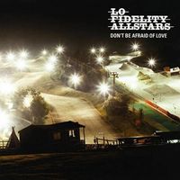 Lo Fidelity Allstars - Don't Be Afraid of Love