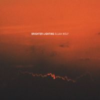 Elijah Wolf - Brighter Lighting