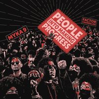 Myka 9 + Factor - People Into Making Progress