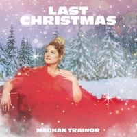Meghan Trainor - Last Christmas