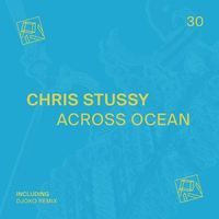 Chris Stussy - Across Ocean
