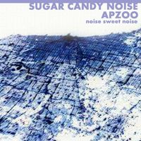 Asalto al Parque Zool&oacute;gico / Sugar Candy Noise - Noise Sweet Noise