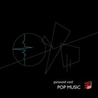 Paranoid Void - Pop Music