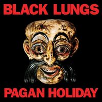 Black Lungs - Pagan Holiday