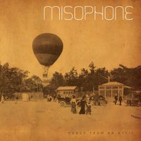 Misophone - Songs From An Attic