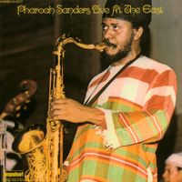 Pharoah Sanders - Live at The East