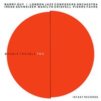 London Jazz Composers' Orchestra - Double Trouble Two