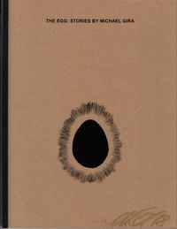 Michael Gira - The Egg: Stories by Michael Gira