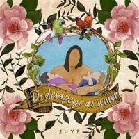 Juy&egrave; - Do Desapego ao Amor