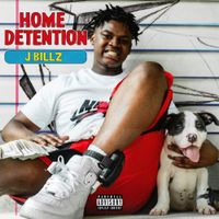 J Billz - Home Detention