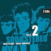 Soda Stereo - Obras Cumbres, Pt. 2