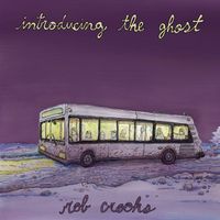 Rob Crooks - introducing the ghost