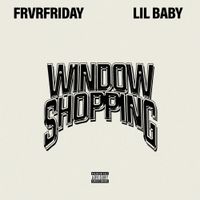 FRVRFRIDAY - Window Shopping