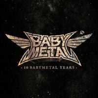 BABYMETAL - 10 BABYMETAL Years