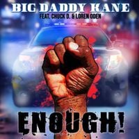 Big Daddy Kane - Enough!