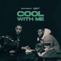 dutchavelli - Cool With Me