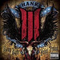Hank Williams III - Damn Right, Rebel Proud