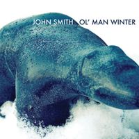 John Smith - Ol' Man Winter