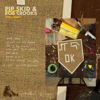 Pip Skid & Rob Crooks - It's Ok