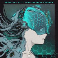 Oolacile - Perceiver Pt. 1: Consciousness Program