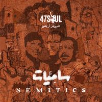 47SOUL - Semitics